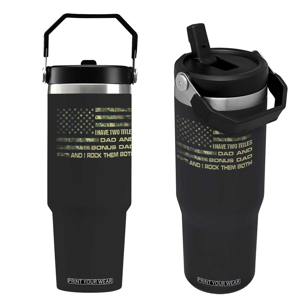 Funny Bonus Dad Flip Straw Tumbler Step Dad Camo American Flag Fathers Day TS10 One Size: 30 oz Black Print Your Wear