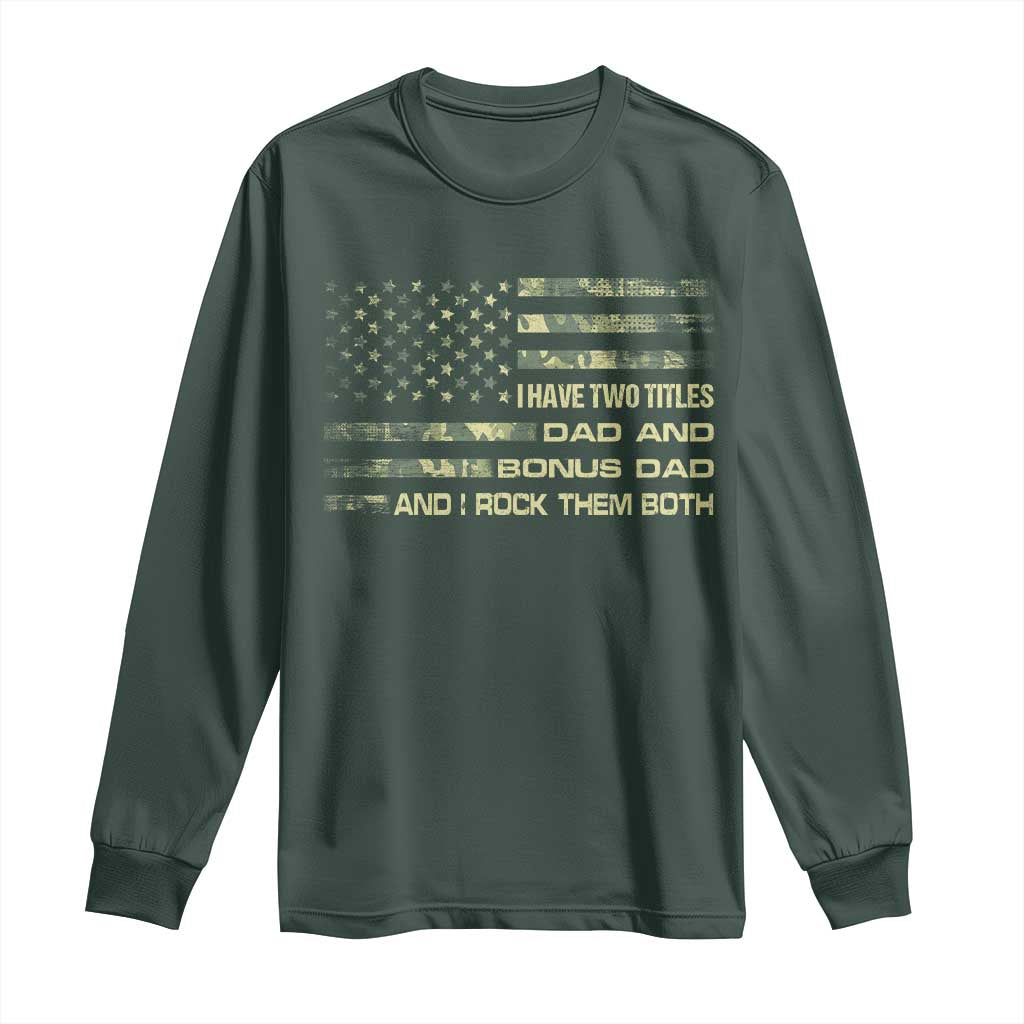 Funny Bonus Dad Long Sleeve Shirt Step Dad Camo American Flag Fathers Day TS10 Dark Forest Green Print Your Wear