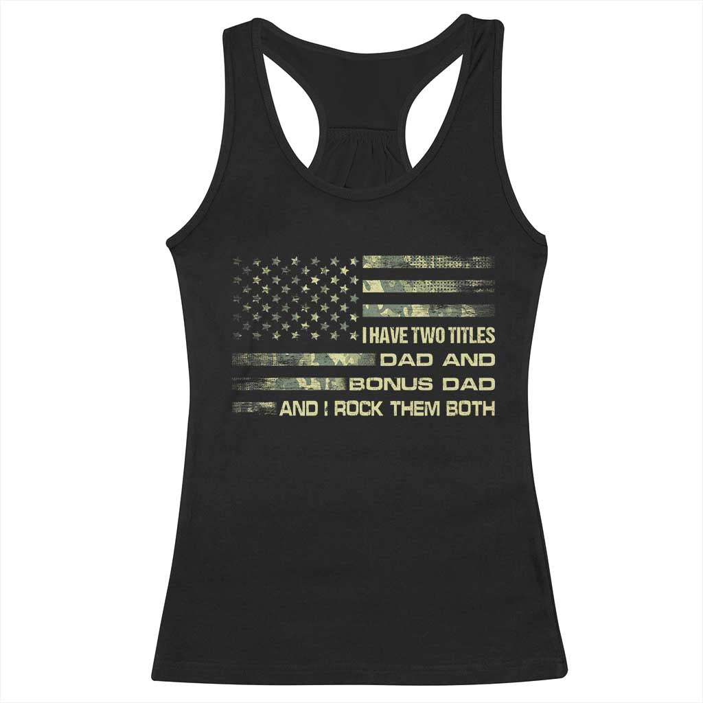 Funny Bonus Dad Racerback Tank Top Step Dad Camo American Flag Fathers Day TS10 Black Print Your Wear