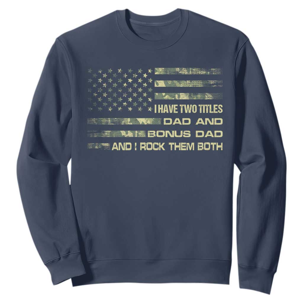 Funny Bonus Dad Sweatshirt Step Dad Camo American Flag Fathers Day TS10 Navy Print Your Wear
