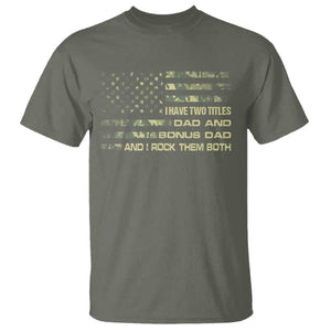 Funny Bonus Dad T Shirt Step Dad Camo American Flag Fathers Day TS10 Military Green Print Your Wear