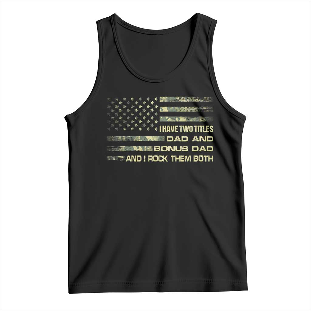 Funny Bonus Dad Tank Top Step Dad Camo American Flag Fathers Day TS10 Black Print Your Wear