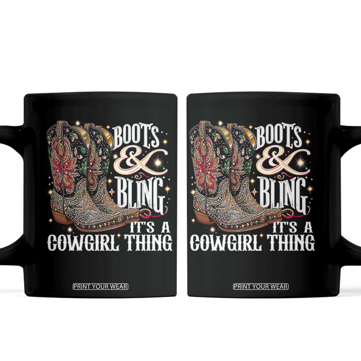 Funny Boots And Bling Its A Cowgirl Thing Coffee Mug Western Country Girl Boots TS11 Black Print Your Wear