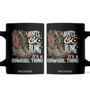 Funny Boots And Bling Its A Cowgirl Thing Coffee Mug Western Country Girl Boots TS11 Black Print Your Wear