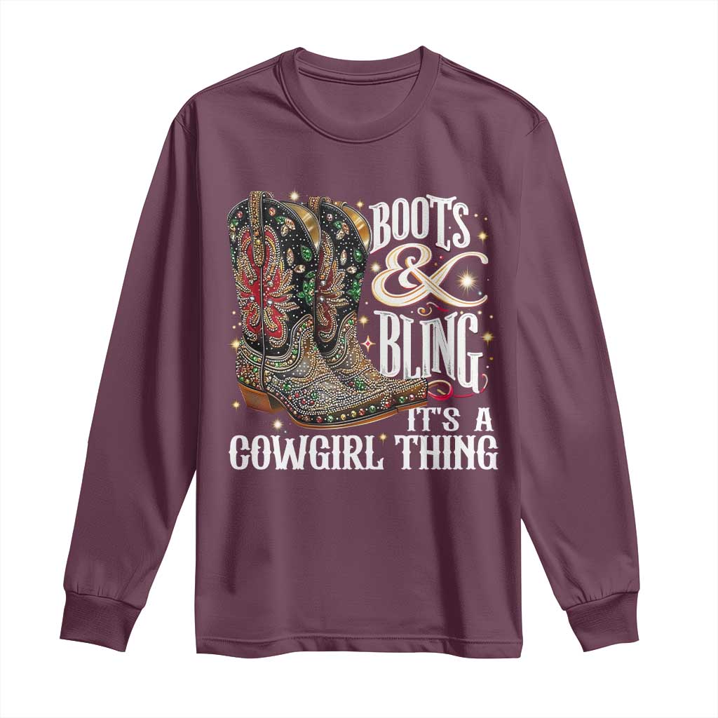 Funny Boots And Bling Its A Cowgirl Thing Long Sleeve Shirt Western Country Girl Boots TS11 Maroon Print Your Wear