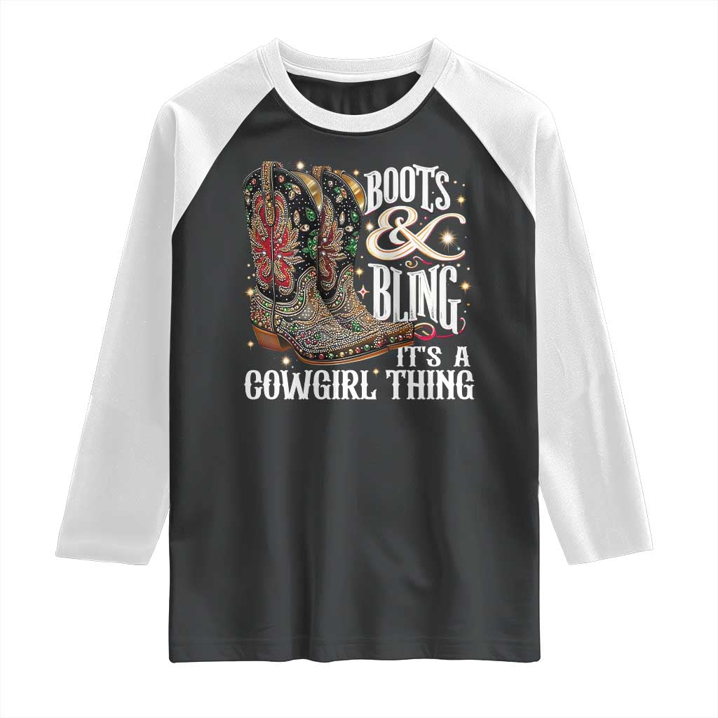 Funny Boots And Bling Its A Cowgirl Thing Raglan Shirt Western Country Girl Boots TS11 Black White Print Your Wear