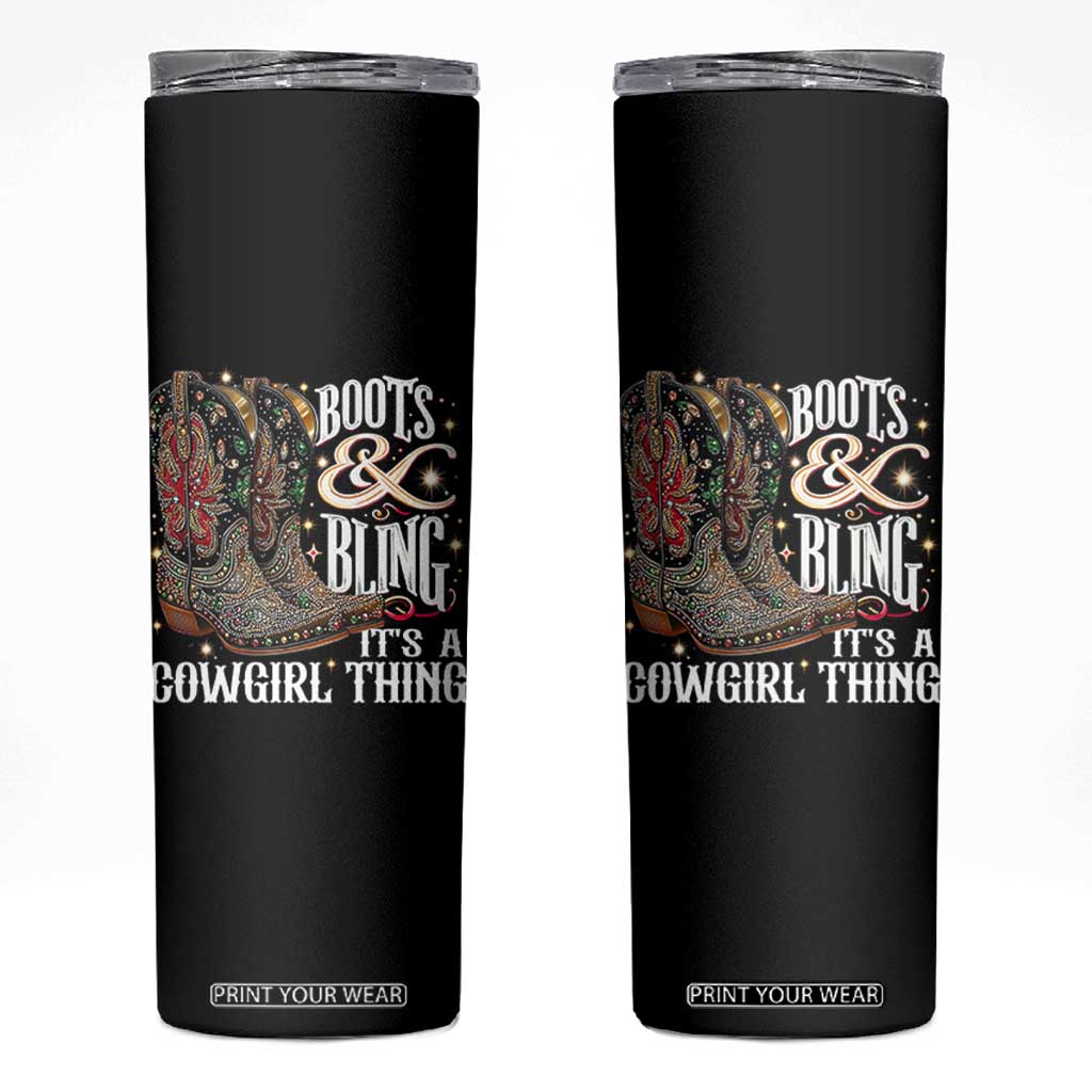 Funny Boots And Bling Its A Cowgirl Thing Skinny Tumbler Western Country Girl Boots TS11 Black Print Your Wear