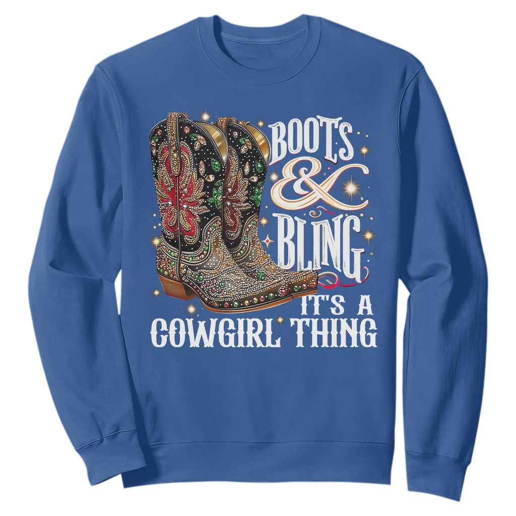 Funny Boots And Bling Its A Cowgirl Thing Sweatshirt Western Country Girl Boots TS11 Royal Blue Print Your Wear