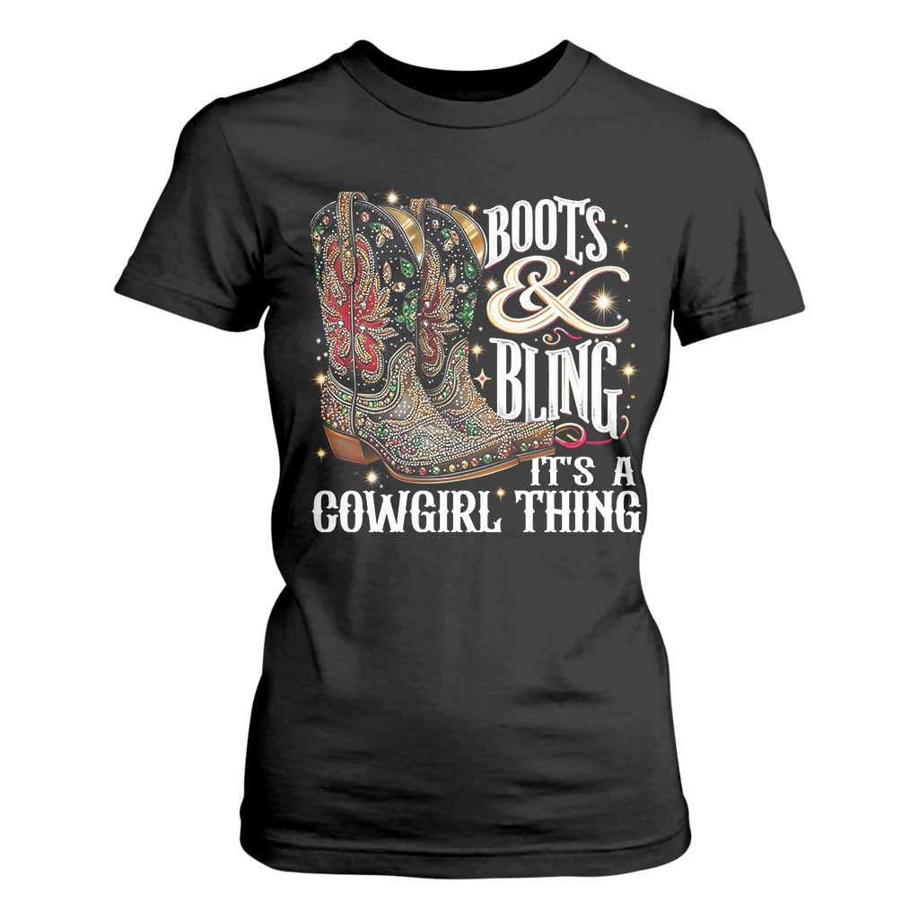 Funny Boots And Bling Its A Cowgirl Thing T Shirt For Women Western Country Girl Boots TS11 Black Print Your Wear
