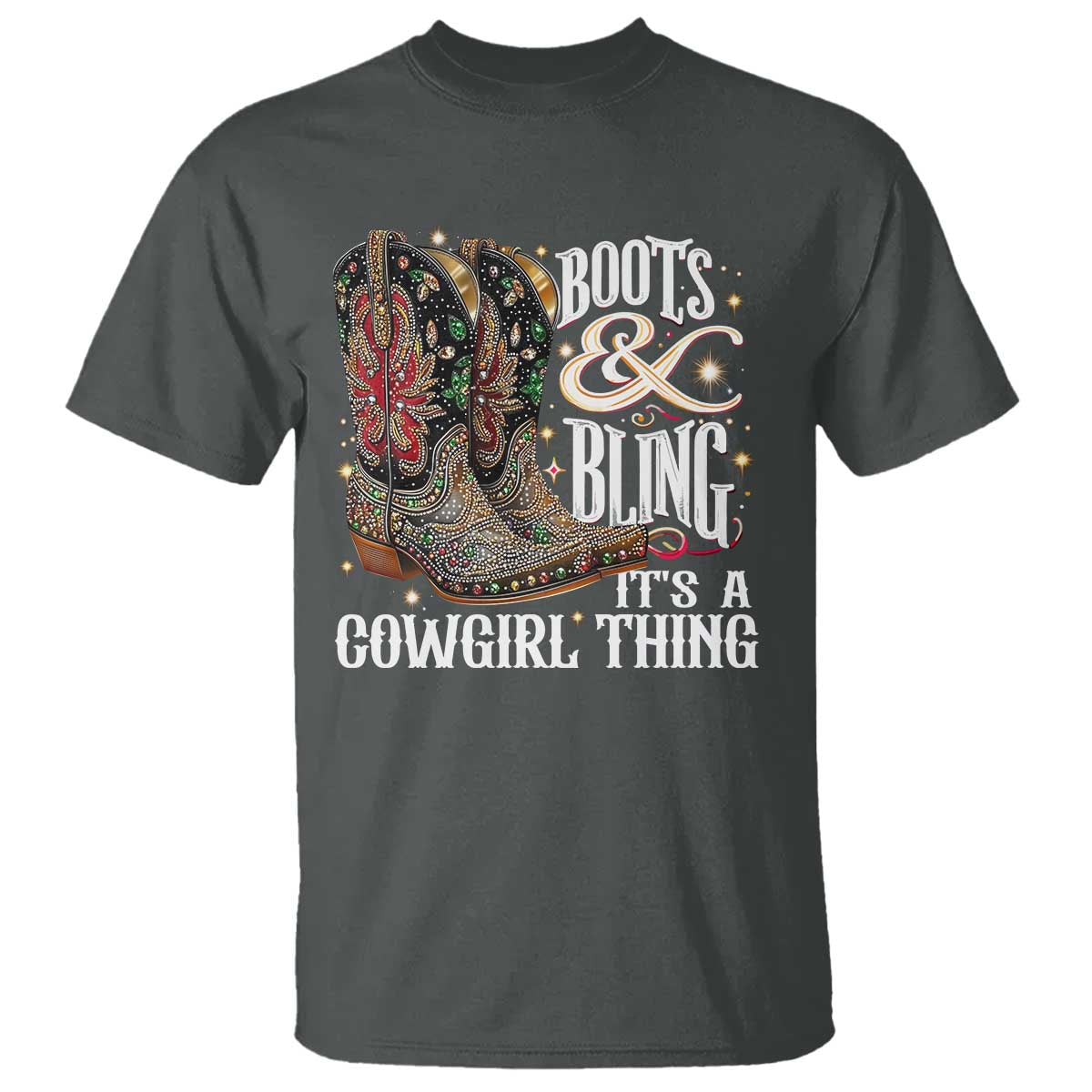 Funny Boots And Bling Its A Cowgirl Thing T Shirt Western Country Girl Boots TS11 Dark Heather Print Your Wear