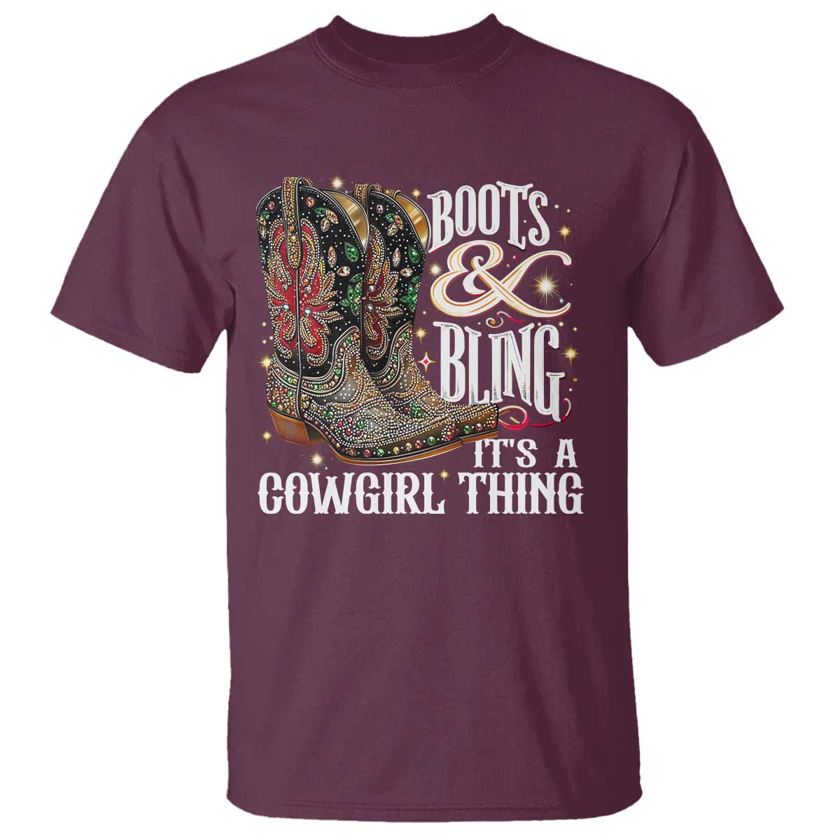 Funny Boots And Bling Its A Cowgirl Thing T Shirt Western Country Girl Boots TS11 Maroon Print Your Wear