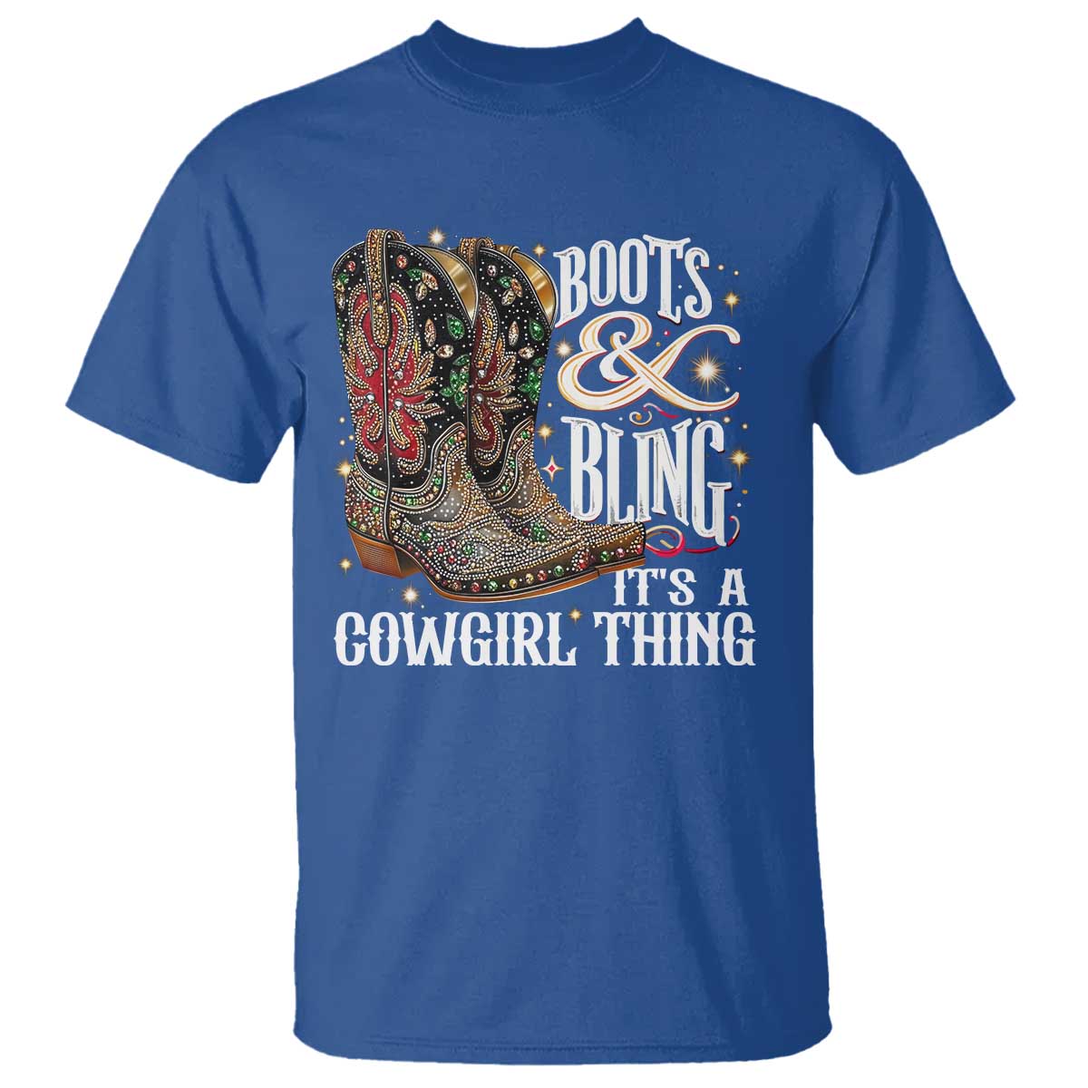 Funny Boots And Bling Its A Cowgirl Thing T Shirt Western Country Girl Boots TS11 Royal Blue Print Your Wear