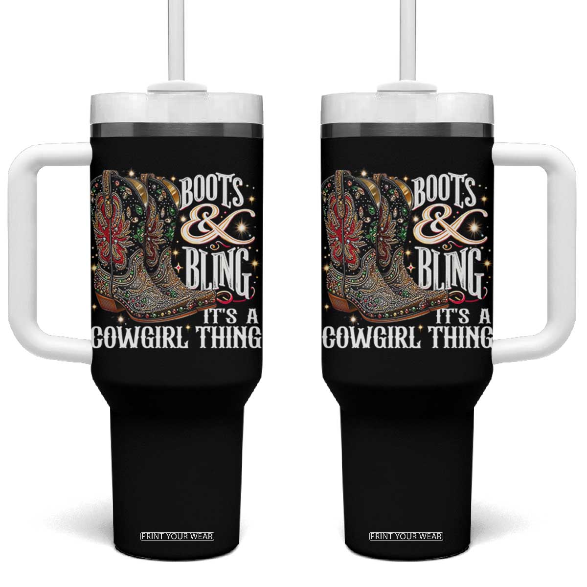 Funny Boots And Bling Its A Cowgirl Thing Tumbler With Handle Western Country Girl Boots TS11 One Size: 40 oz Black Print Your Wear