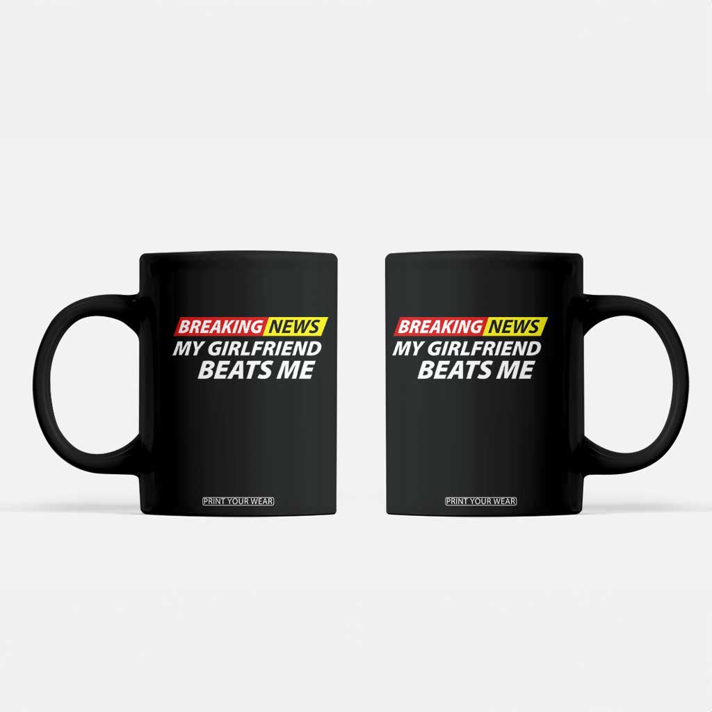 Funny Breaking News My Wife Beats Me Husband Coffee Mug TS11 Black Print Your Wear