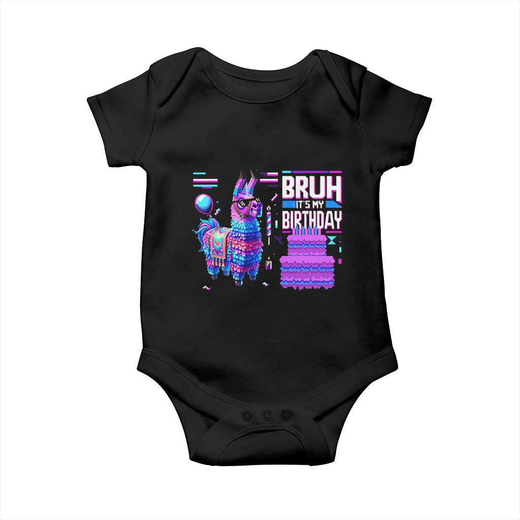 Funny Bruh It's My Birthday Baby Onesie Llama Pinata Gaming Bday TS11 Black Print Your Wear