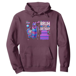 Funny Bruh It's My Birthday Hoodie Llama Pinata Gaming Bday TS11 Maroon Print Your Wear