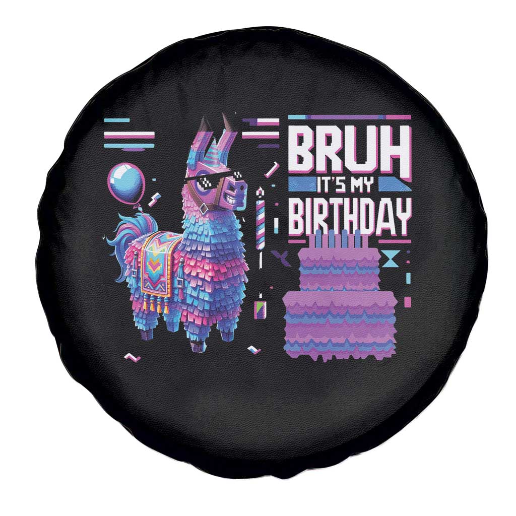 Funny Bruh It's My Birthday Spare Tire Cover Llama Pinata Gaming Bday TS11 Print Your Wear