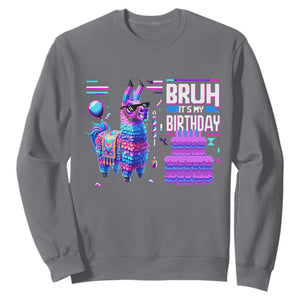 Funny Bruh It's My Birthday Sweatshirt Llama Pinata Gaming Bday TS11 Charcoal Print Your Wear