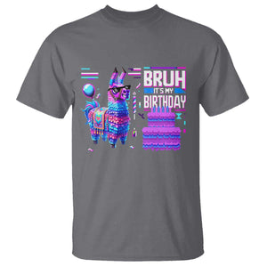 Funny Bruh It's My Birthday T Shirt Llama Pinata Gaming Bday TS11 Charcoal Print Your Wear