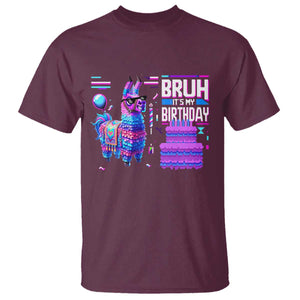 Funny Bruh It's My Birthday T Shirt Llama Pinata Gaming Bday TS11 Maroon Print Your Wear
