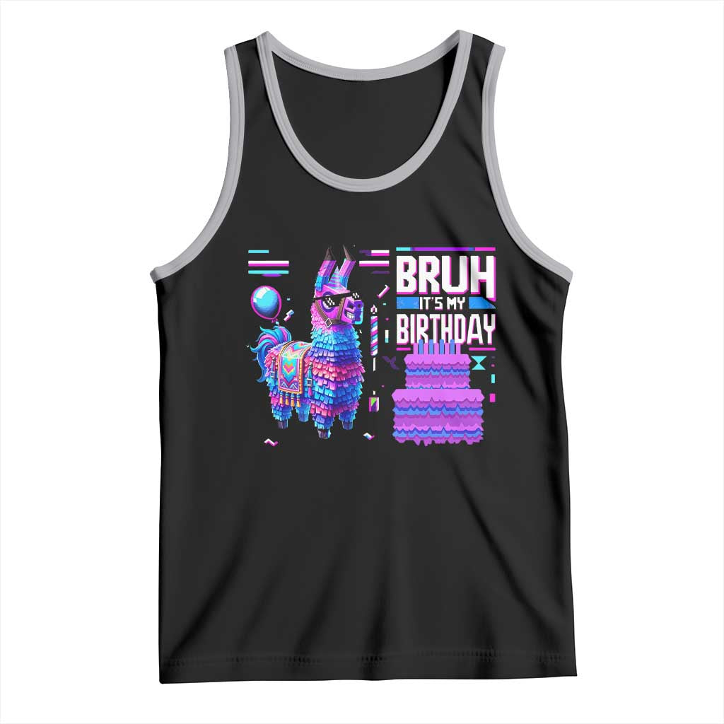 Funny Bruh It's My Birthday Tank Top Llama Pinata Gaming Bday TS11 Black Athletic Heather Print Your Wear