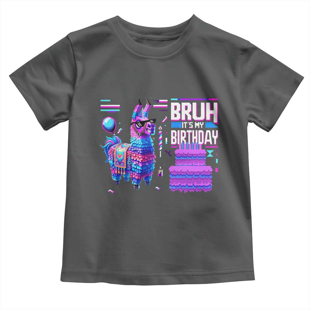 Funny Bruh It's My Birthday Toddler T Shirt Llama Pinata Gaming Bday TS11 Dark Heather Print Your Wear