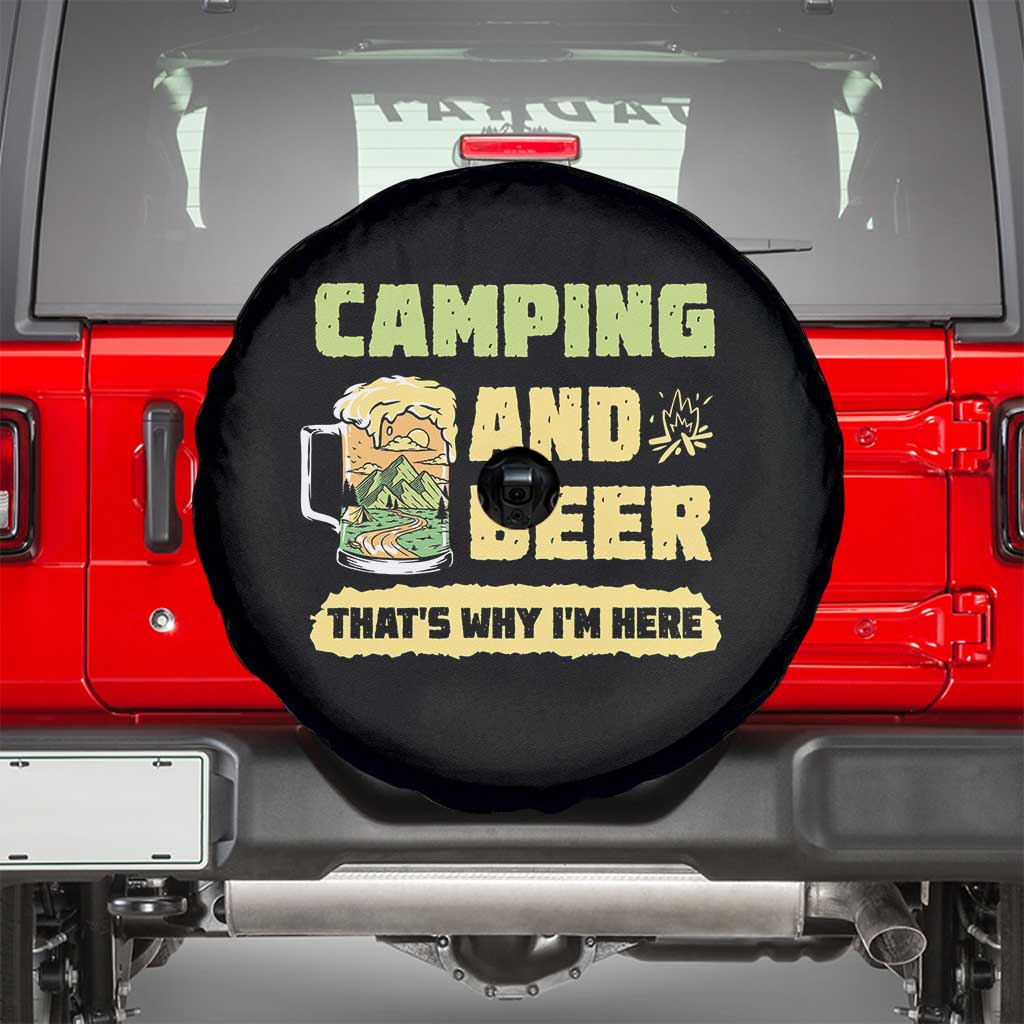 Funny Camping And Beer Spare Tire Cover That's Why I'm Here Camping Drinking Lover TS02 Black Print Your Wear