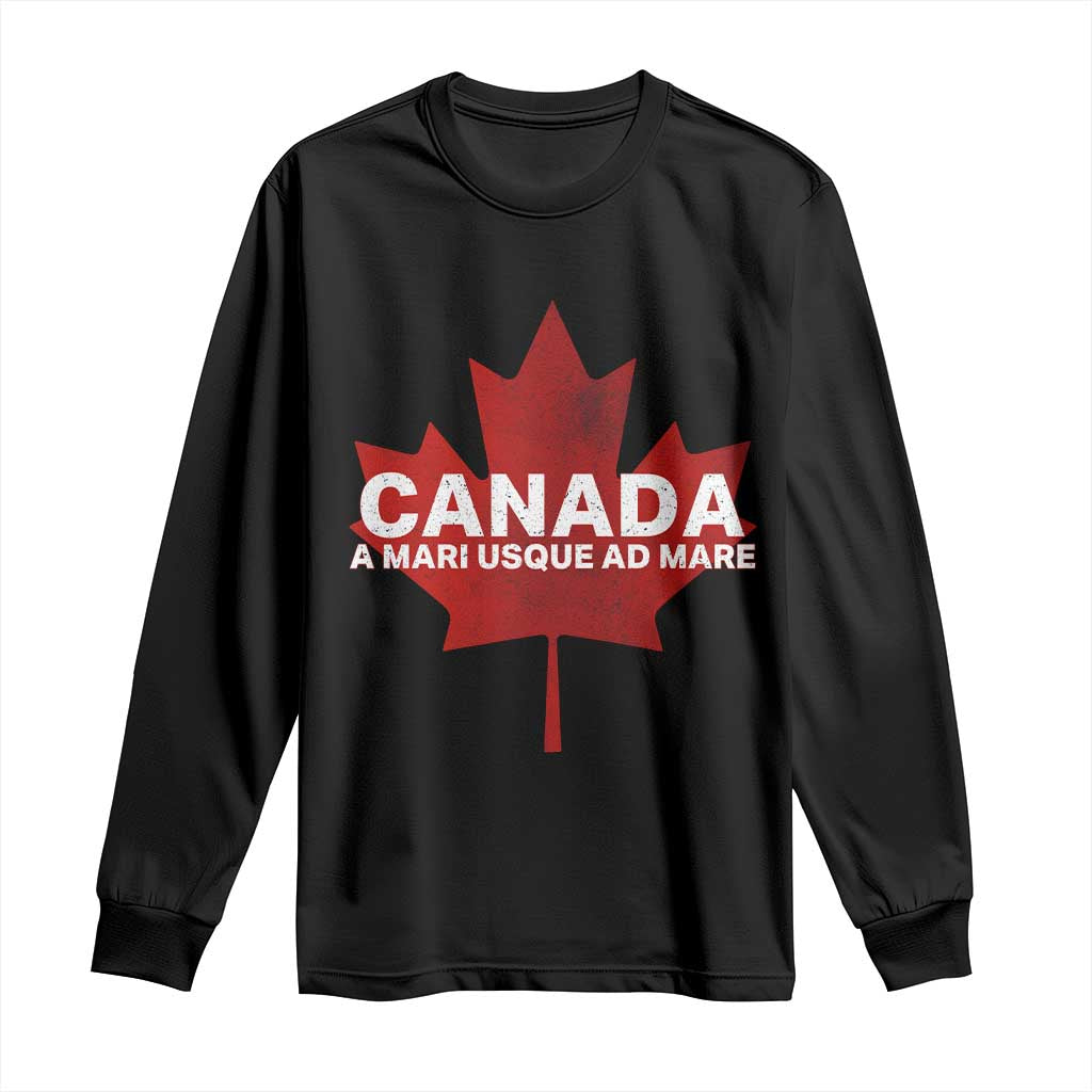 Funny Canada A Mari Usque Ad Mare Long Sleeve Shirt Canadian Flag Patriotic TS11 Black Print Your Wear