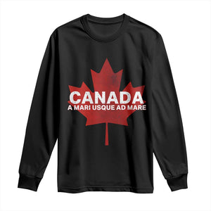 Funny Canada A Mari Usque Ad Mare Long Sleeve Shirt Canadian Flag Patriotic TS11 Black Print Your Wear