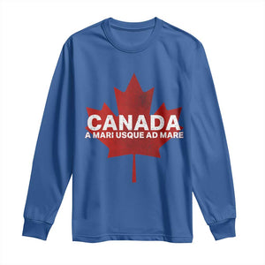Funny Canada A Mari Usque Ad Mare Long Sleeve Shirt Canadian Flag Patriotic TS11 Royal Blue Print Your Wear
