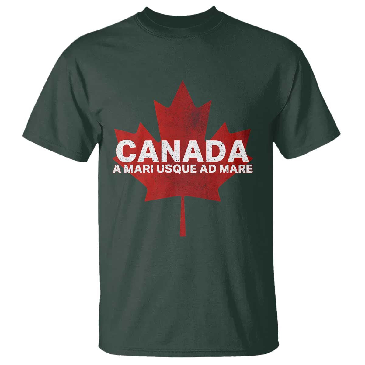 Funny Canada A Mari Usque Ad Mare T Shirt Canadian Flag Patriotic TS11 Dark Forest Green Print Your Wear