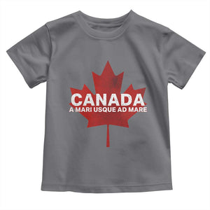 Funny Canada A Mari Usque Ad Mare Toddler T Shirt Canadian Flag Patriotic TS11 Charcoal Print Your Wear
