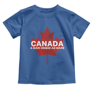 Funny Canada A Mari Usque Ad Mare Toddler T Shirt Canadian Flag Patriotic TS11 Royal Blue Print Your Wear