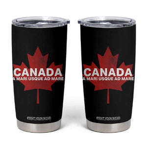 Funny Canada A Mari Usque Ad Mare Tumbler Cup Canadian Flag Patriotic TS11 Black Print Your Wear