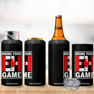 Funny Canada Pride Bring Your Eh Game 4 in 1 Can Cooler Tumbler Canadian Flag TS11 Print Your Wear