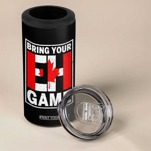 Funny Canada Pride Bring Your Eh Game 4 in 1 Can Cooler Tumbler Canadian Flag TS11 Print Your Wear