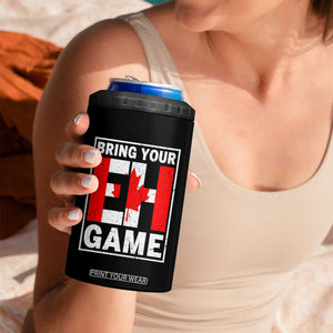Funny Canada Pride Bring Your Eh Game 4 in 1 Can Cooler Tumbler Canadian Flag TS11 Print Your Wear