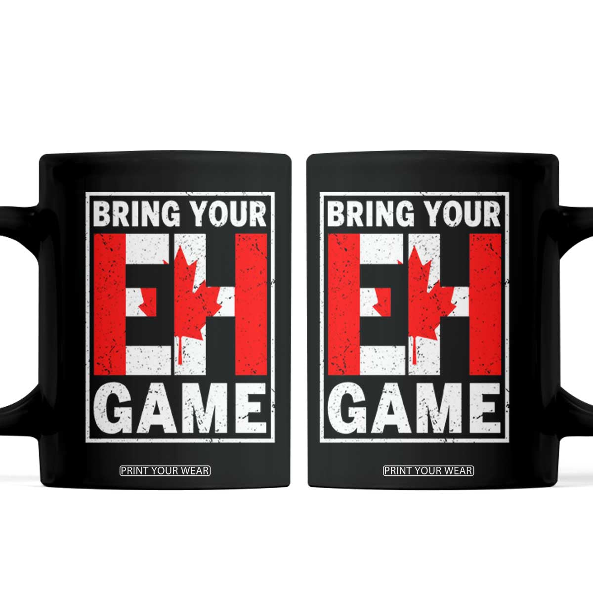 Funny Canada Pride Bring Your Eh Game Coffee Mug Canadian Flag TS11 Black Print Your Wear