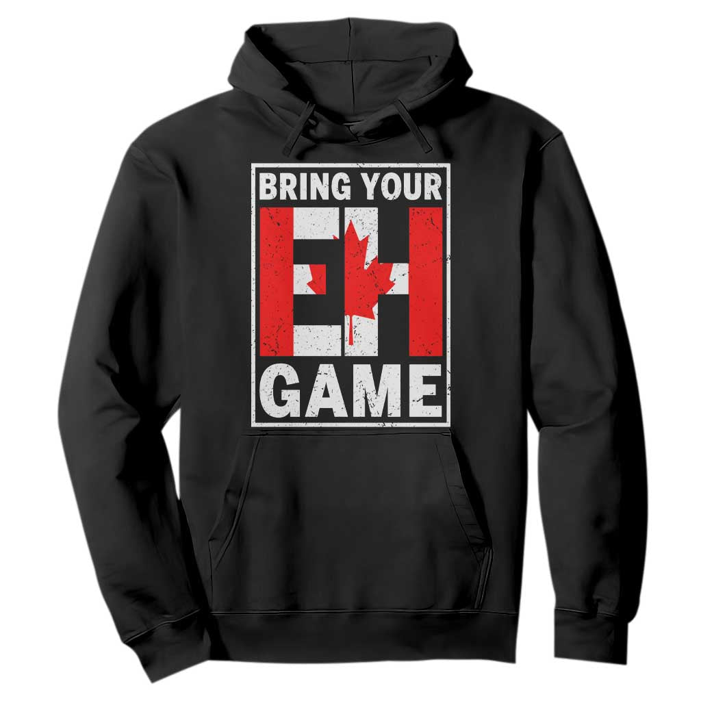 Funny Canada Pride Bring Your Eh Game Hoodie Canadian Flag TS11 Black Print Your Wear