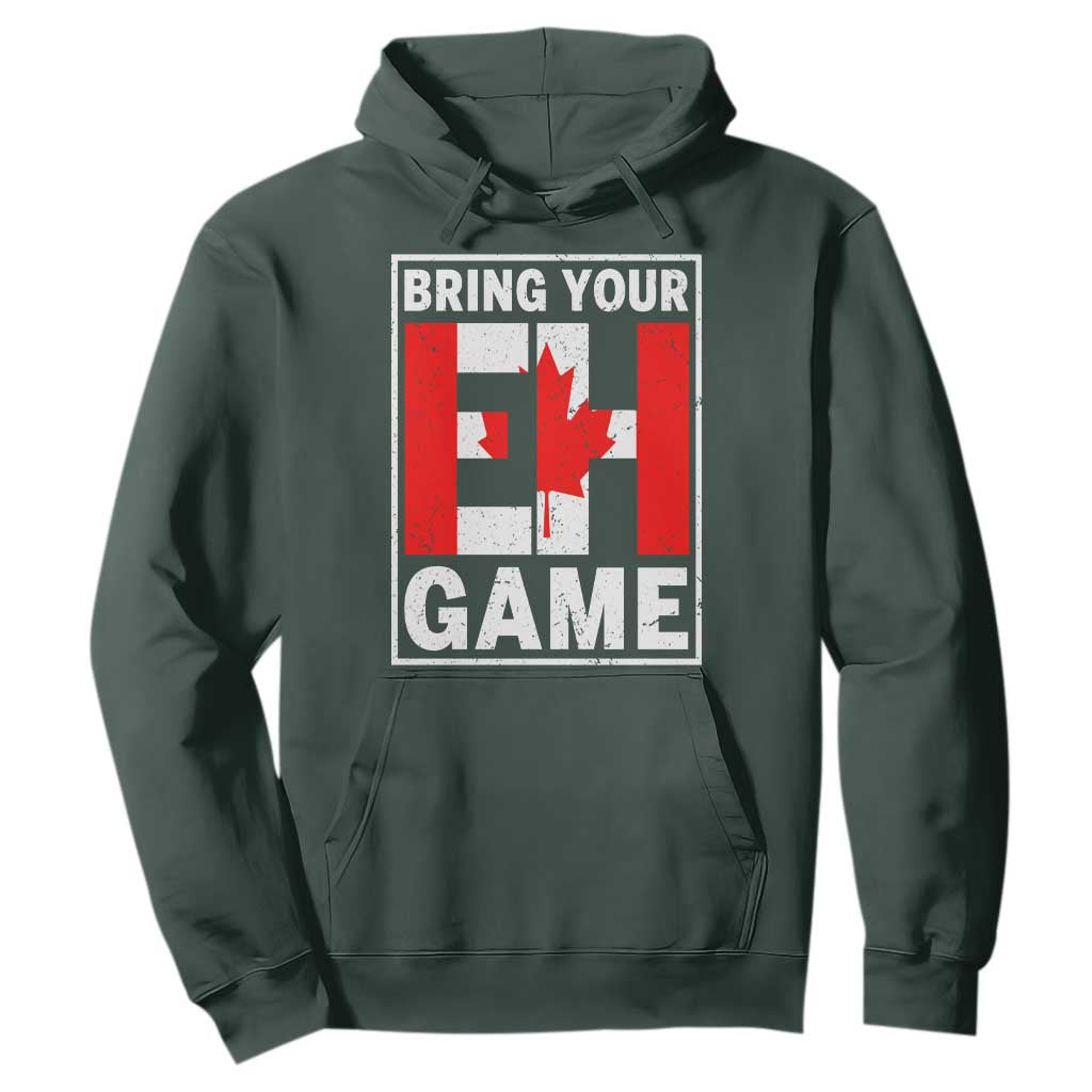 Funny Canada Pride Bring Your Eh Game Hoodie Canadian Flag TS11 Dark Forest Green Print Your Wear