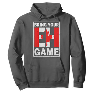 Funny Canada Pride Bring Your Eh Game Hoodie Canadian Flag TS11 Dark Heather Print Your Wear