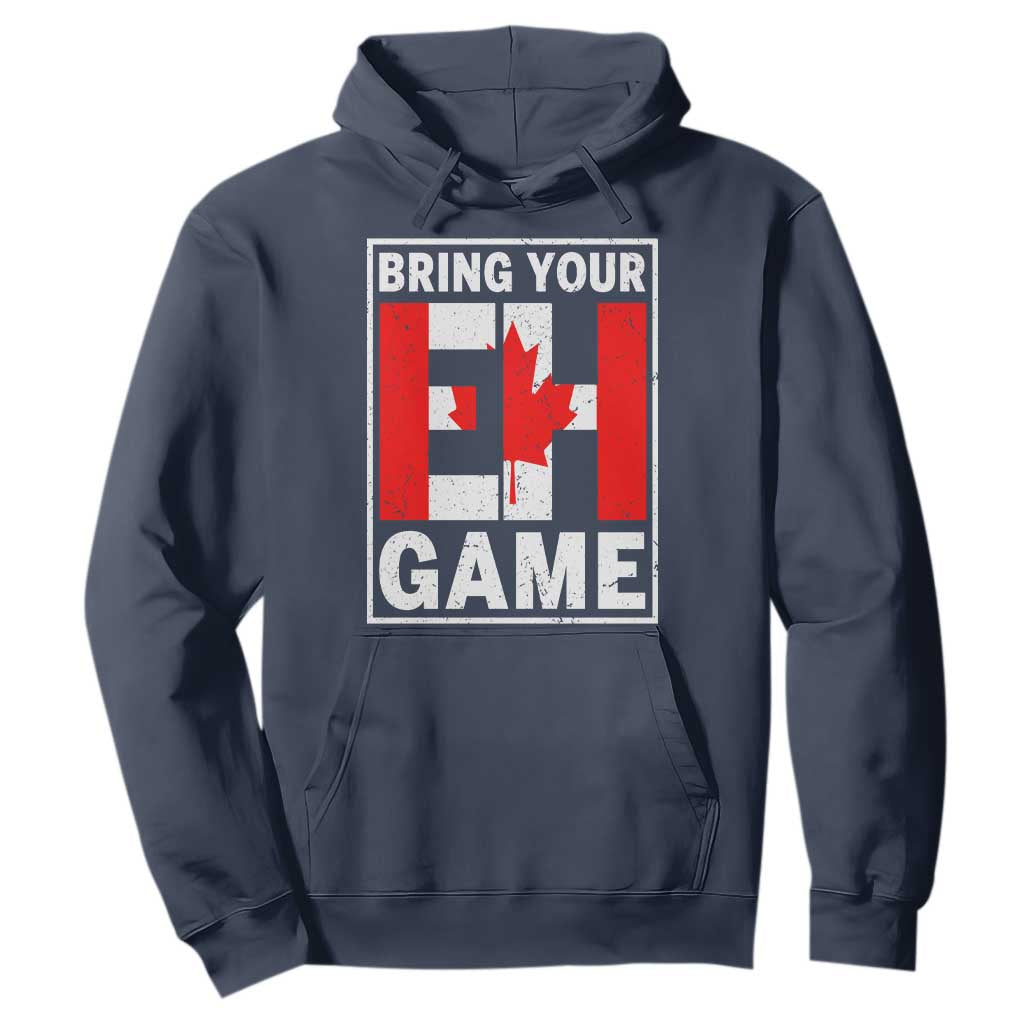 Funny Canada Pride Bring Your Eh Game Hoodie Canadian Flag TS11 Navy Print Your Wear