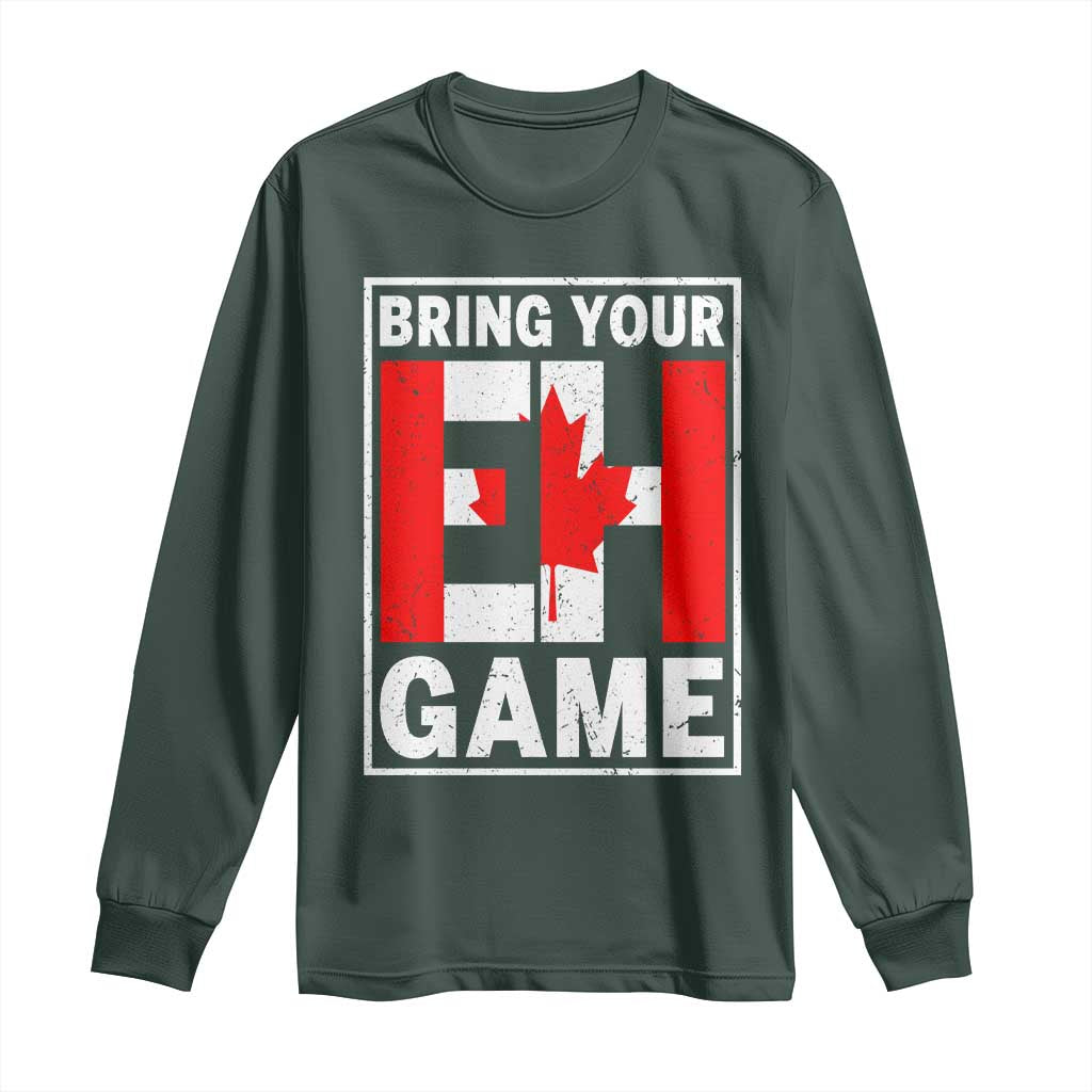 Funny Canada Pride Bring Your Eh Game Long Sleeve Shirt Canadian Flag TS11 Dark Forest Green Print Your Wear