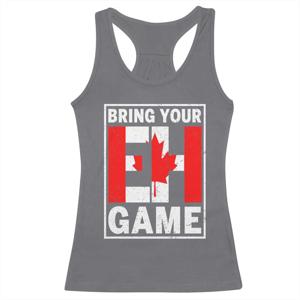 Funny Canada Pride Bring Your Eh Game Racerback Tank Top Canadian Flag TS11 Charcoal Print Your Wear