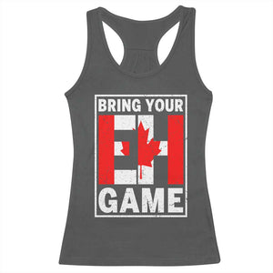 Funny Canada Pride Bring Your Eh Game Racerback Tank Top Canadian Flag TS11 Dark Heather Print Your Wear