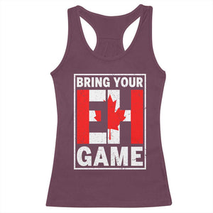 Funny Canada Pride Bring Your Eh Game Racerback Tank Top Canadian Flag TS11 Maroon Print Your Wear