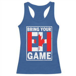 Funny Canada Pride Bring Your Eh Game Racerback Tank Top Canadian Flag TS11 Royal Blue Print Your Wear