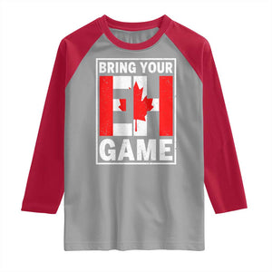 Funny Canada Pride Bring Your Eh Game Raglan Shirt Canadian Flag TS11 Sport Gray Red Print Your Wear