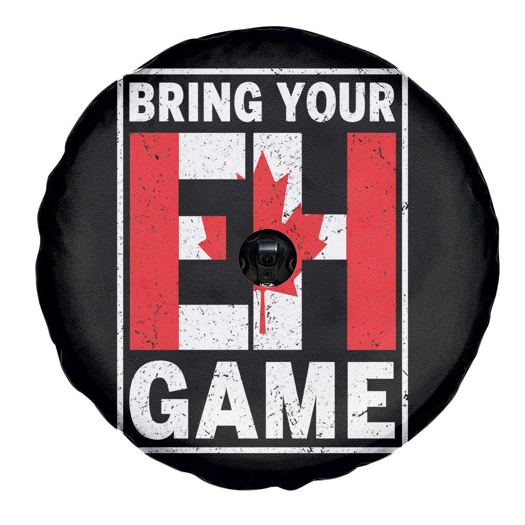 Funny Canada Pride Bring Your Eh Game Spare Tire Cover Canadian Flag TS11 Print Your Wear