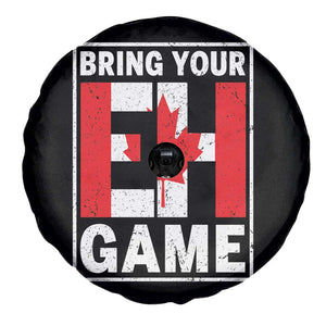 Funny Canada Pride Bring Your Eh Game Spare Tire Cover Canadian Flag TS11 Print Your Wear